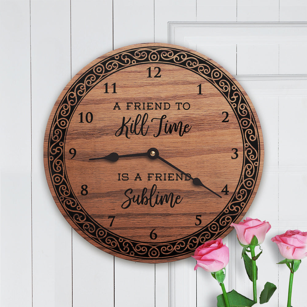 BFF Quote - A Friend to Kill Time is a Friend Sublime